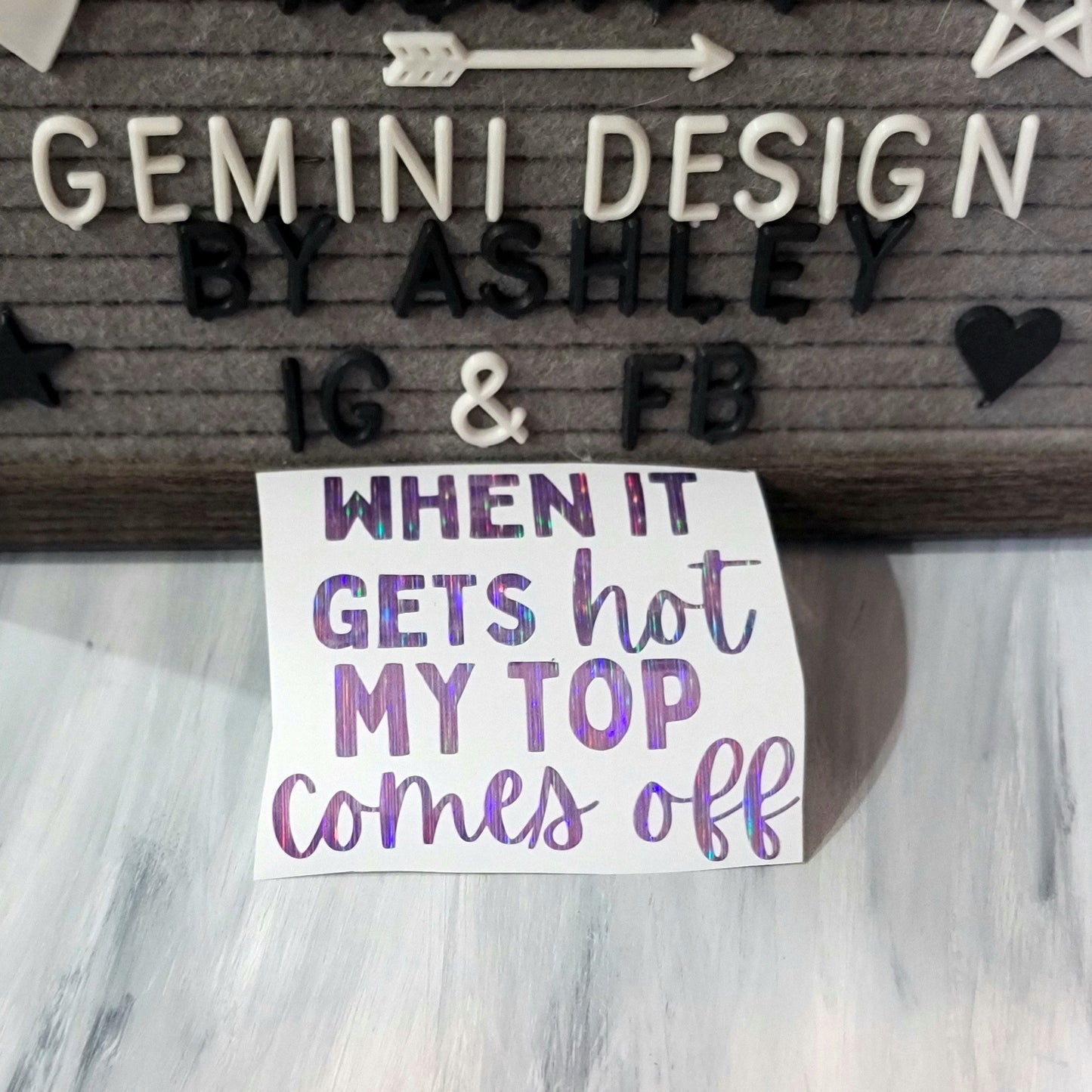 When It Gets Hot My Top Comes Off Decal for JPs, 4x4s, Trucks, or Cars