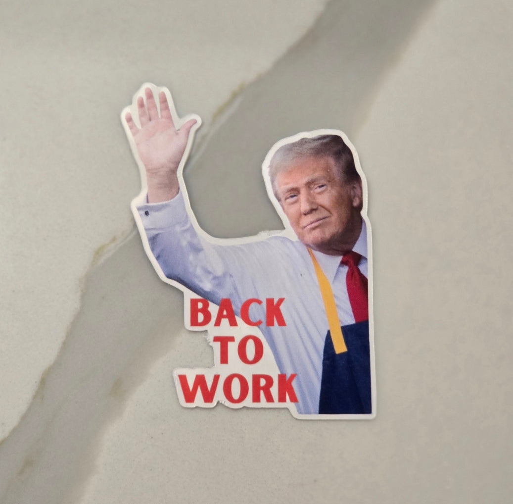 Trump McD Working Waterproof Sticker for Laptops, Water Bottles, Phones, Tablets, and More