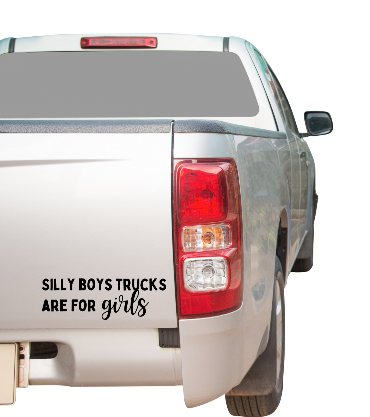 Silly Boys JPs are for Girls Decal for 4x4s, Trucks, or Cars