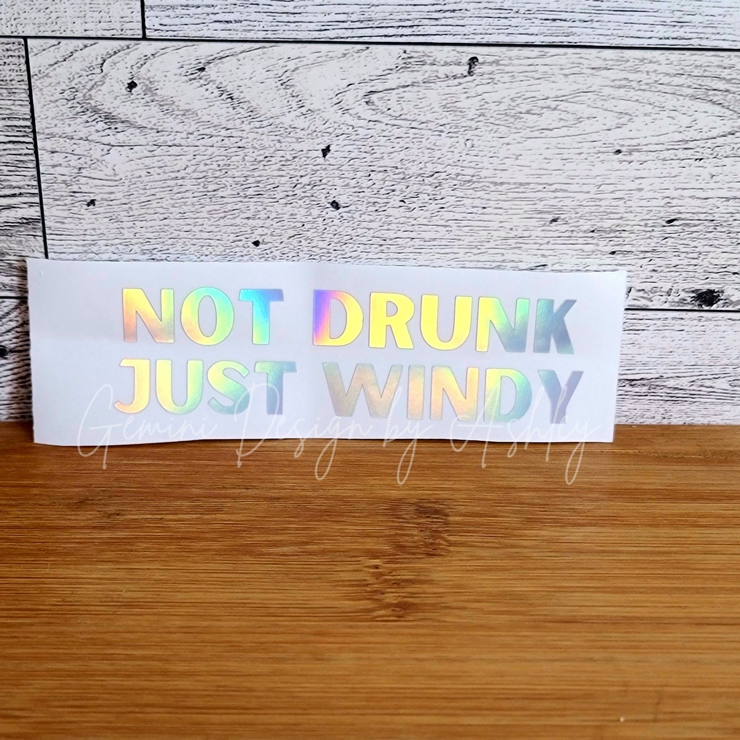 Not Drunk, Just Windy Decal for JPs, 4x4s, Trucks, or Cars