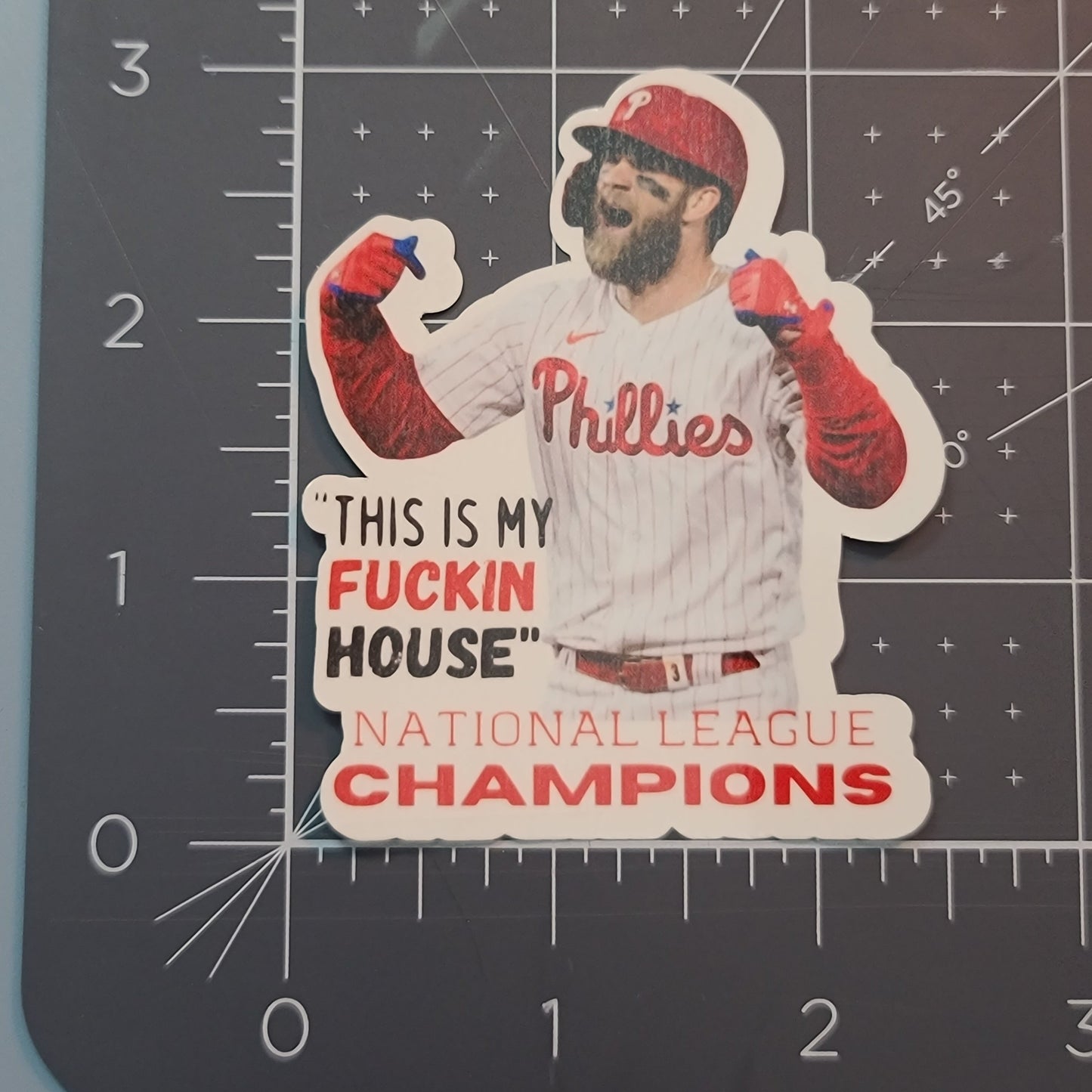 Bryce Harper This in My Fckin House Waterproof Sticker for Laptops, Water Bottles, Phones, Tablets, and More