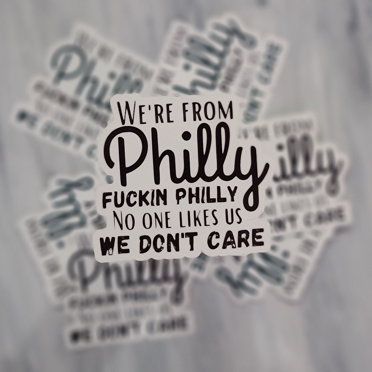 We're From Philly No One Likes Us Waterproof Sticker for Water Bottles, Laptops, Cell Phones, & More