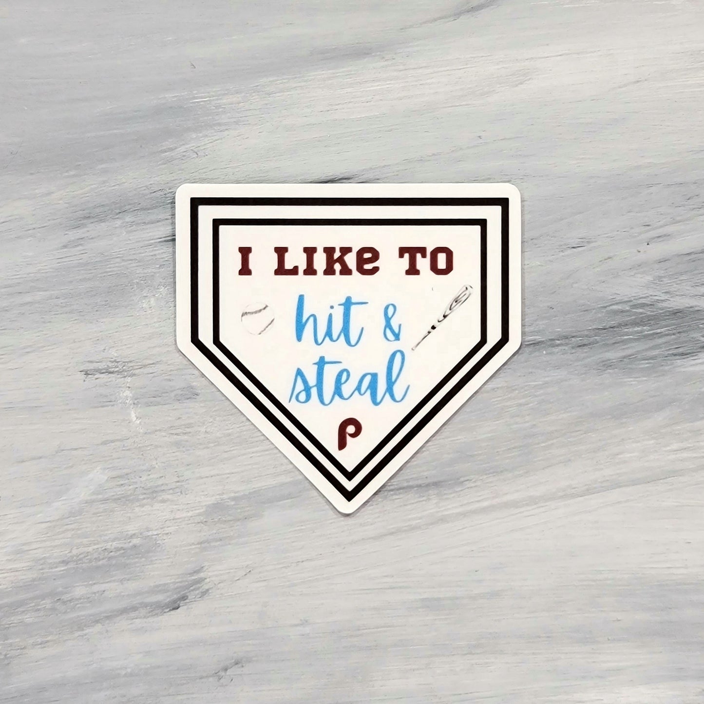 I Like to Hit & Steal Phillies Waterproof Sticker for Laptops, Water Bottles, Phones, Tablets, and More
