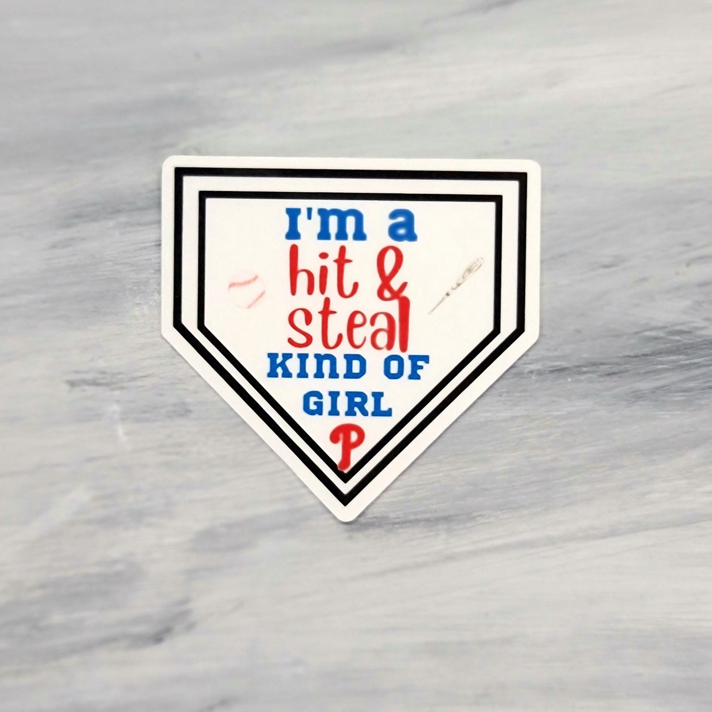 I'm a Hit & Steal Kind of Girl Phillies Waterproof Sticker for Laptops, Water Bottles, Phones, Tablets, and More