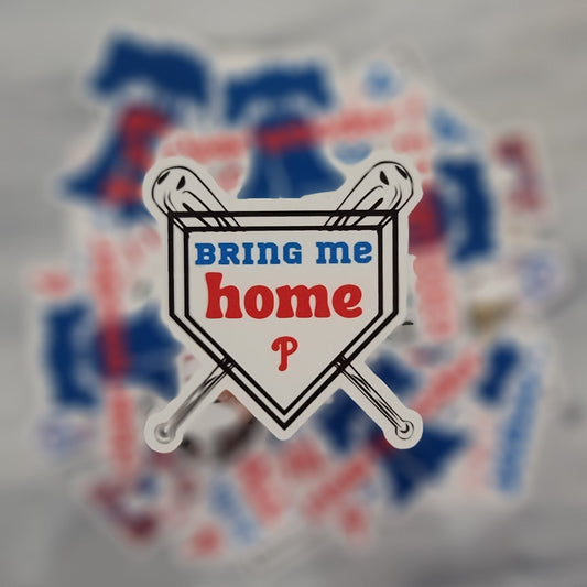 Phillies Bring me Home Waterproof Sticker for Laptops, Water Bottles, Phones, Tablets, and More