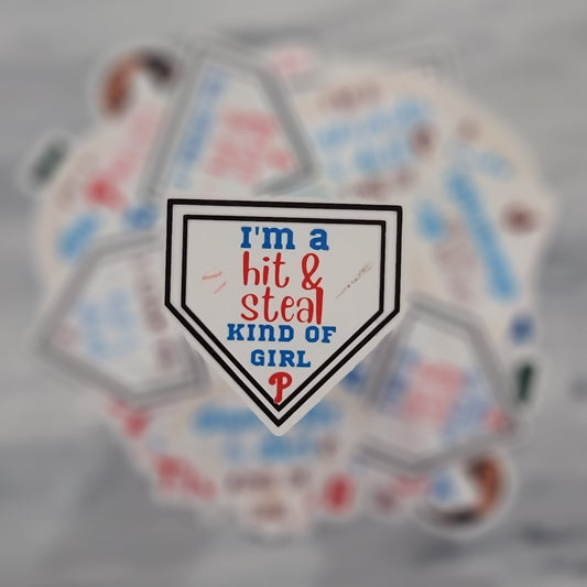 I'm a Hit & Steal Kind of Girl Phillies Waterproof Sticker for Laptops, Water Bottles, Phones, Tablets, and More