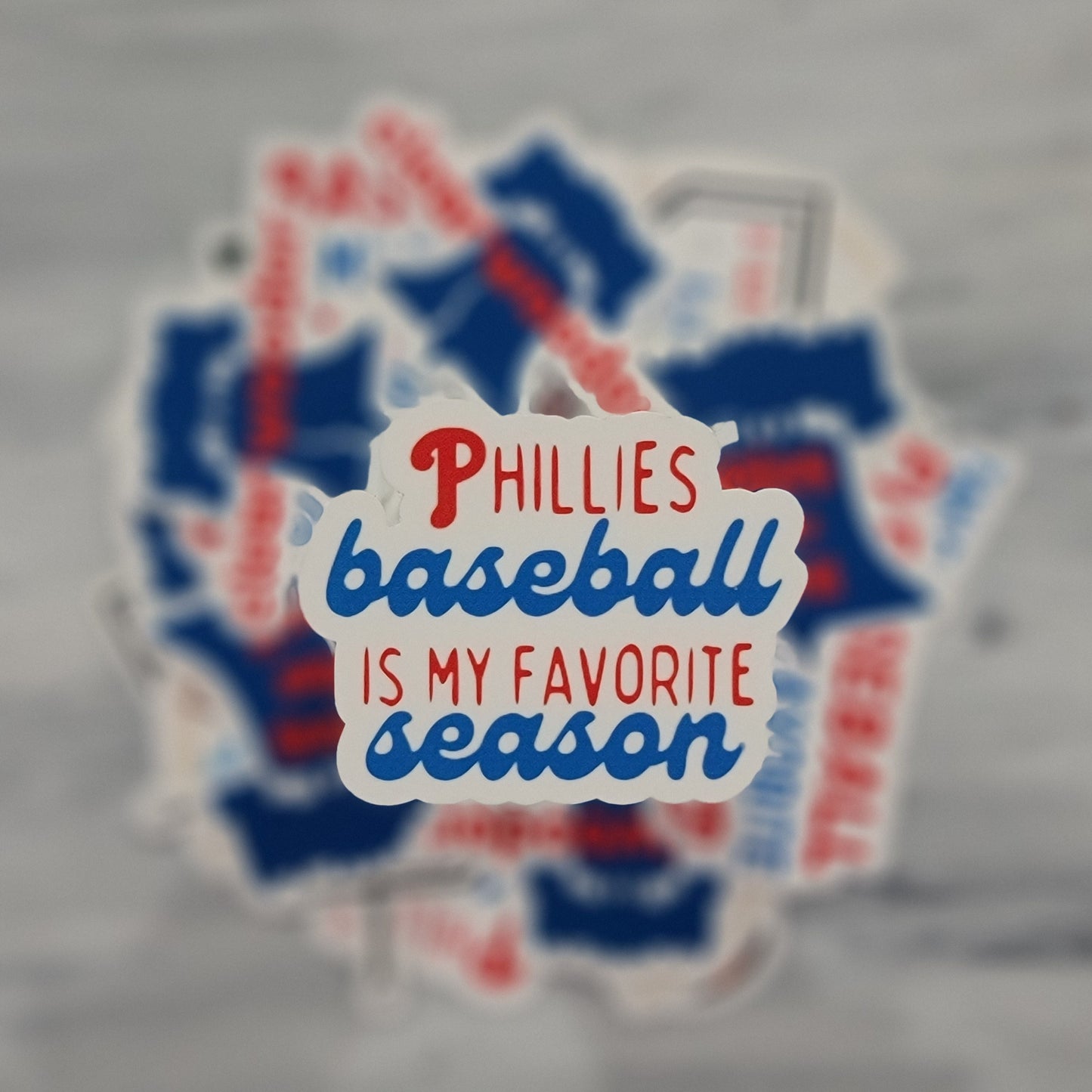 Phillies Baseball is my Favorite Season Game Waterproof Sticker for Laptops, Water Bottles, Phones, Tablets, and More